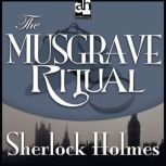 The Musgrave Ritual, Sir Arthur Conan Doyle