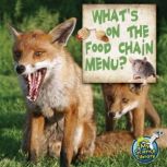 Whats on the Food Chain Menu?, Julie K. Lundgren