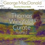 Thomas Wingfold, Curate Volume 2, George MacDonald