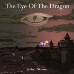 The Eye of the Dragon, John Stone