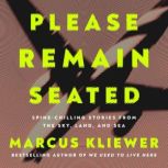 Please Remain Seated, Marcus Kliewer