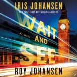 Wait and See, Iris Johansen