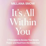 Its All Within You, Millana Snow
