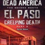 Dead America - El Paso: Creeping Death - Part 2, Derek Slaton