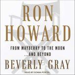Ron Howard, Beverly Gray