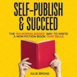 SelfPublish  Succeed, Julie Broad