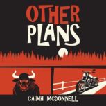 Other Plans, Caimh McDonnell