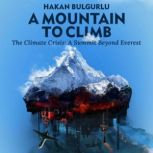 A Mountain to Climb, Hakan Bulgurlu