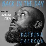 Back in the Day, Katrina Jackson