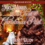 Mrs. Morris and the Ghost of Christmas Past, Traci Wilton