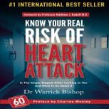 Know Your Real Risk of Heart Attack ..., Doctor Warrick Bishop