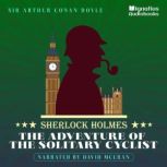 The Adventure of the Solitary Cyclist..., Sir Arthur Conan Doyle