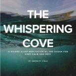 The Whispering Cove, Serenity Field
