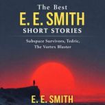 The Best E. E. Smith Short Stories, E. E. Smith