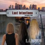 Last Intentions, S. J. Saunders