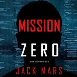 Mission Zero An Agent Zero Spy Thril..., Jack Mars