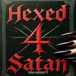 Hexed 4 Satan, Tara Barnett