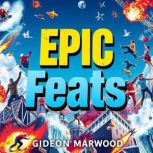 Epic Feats Conquer the World with Co..., Gideon Marwood