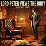 Lord Peter Views the Body, Dorothy L. Sayers