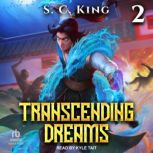 Transcending Dreams 2, S. C. King
