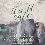 This Old Cafe, Marci Bolden