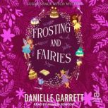 Frosting and Fairies, Danielle Garrett
