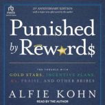 Punished By Rewards, Alfie Kohn
