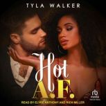 Hot AF, Tyla Walker