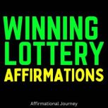 Winning Lottery Affirmations, Affirmational Journey