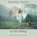 Is She Willing, Kendra Garza