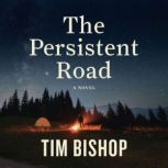 The Persistent Road, Tim Bishop