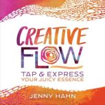 Creative Flow, Jenny Hahn