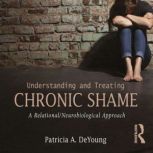 Understanding and Treating Chronic Sh..., Patricia A. DeYoung