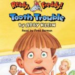 Tooth Trouble Ready, Freddy! 1, Abby Klein