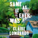 Same As It Ever Was, Claire Lombardo