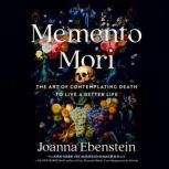 Memento Mori, Joanna Ebenstein