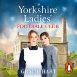 The Yorkshire Ladies Football Club, Gracie Hart
