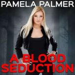 A Blood Seduction, Pamela Palmer