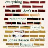 Everything I Don't Remember, Jonas Hassen Khemiri