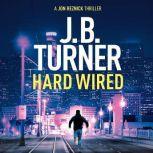 Hard Wired, J. B. Turner