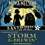 Storm aBrewin, Nova Nelson