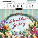 Julie and Romeo Get Lucky, Jeanne Ray