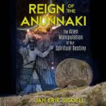 Reign of the Anunnaki, Jan Erik Sigdell