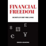 Financial Freedom, Simon Aranonu