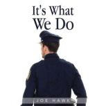 Its What We Do, Joe Hawk