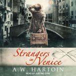 Strangers in Venice, A.W. Hartoin