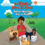 Rohan Murthy Has a Plan The Kids in ..., Rajani LaRocca
