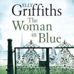 The Woman In Blue, Elly Griffiths