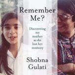 Remember Me?, Shobna Gulati