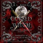 The Cursed Witch, R.L. Perez